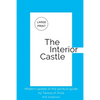 The Interior Castle: Modern update of the spiritual guide by Teresa of Ávila - Paperback