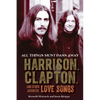 All Things Must Pass Away: Harrison, Clapton, and Other Assorted Love Songs - Paperback