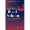 Life and Evolution: Latin American Essays on the History and Philosophy of Biology - Hardcover