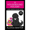 A Housebound Holiday - Paperback