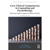 Core Clinical Competencies in Counseling and Psychotherapy: Becoming a Highly Competent and Effective Therapist - Paperback