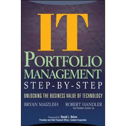 It (Information Technology) Portfolio Management Step-By-Step: Unlocking the Business Value of Technology - Hardcover
