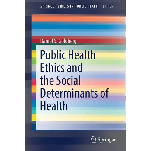 Public Health Ethics and the Social Determinants of Health - Paperback