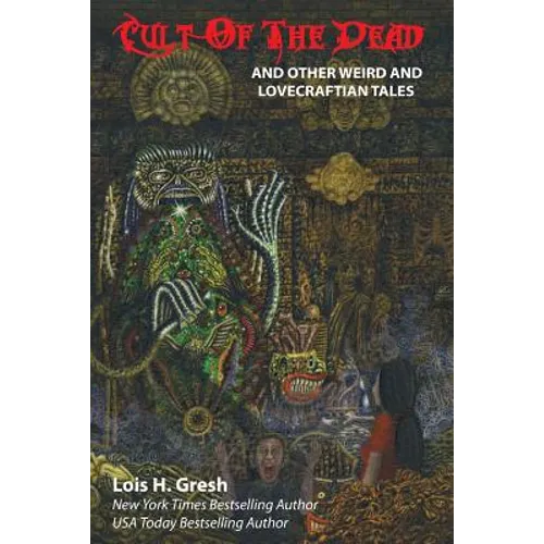 Cult of the Dead and Other Weird and Lovecraftian Tales - Paperback