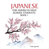 Japanese for American High School Students: Book 1 - Paperback