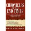 Chronicles of the End Times: Using an Ancient Reading Method to Better Understand the End of the Age - Hardcover