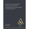 White-Collar Crime in the Shadow Economy: Lack of Detection, Investigation and Conviction Compared to Social Security Fraud - Paperback