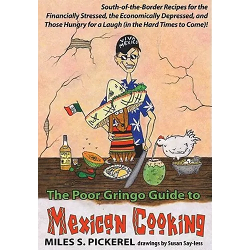The Poor Gringo Guide to Mexican Cooking - Paperback