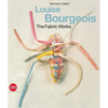 Louise Bourgeois: The Fabric Works - Hardcover