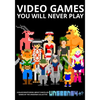Video Games You Will Never Play: Black and White - Paperback