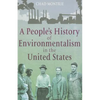 A People's History of Environmentalism in the United States - Paperback