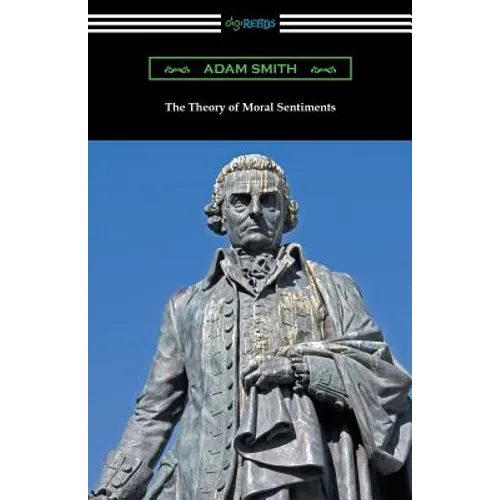 The Theory of Moral Sentiments: (with an Introduction by Herbert W. Schneider) - Paperback
