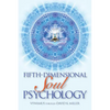 Fifth-Dimensional Soul Psychology - Paperback
