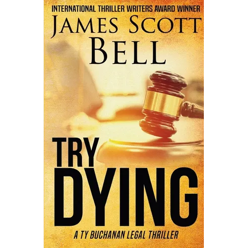 Try Dying (Ty Buchanan Legal Thriller #1) - Paperback