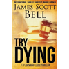Try Dying (Ty Buchanan Legal Thriller #1) - Paperback