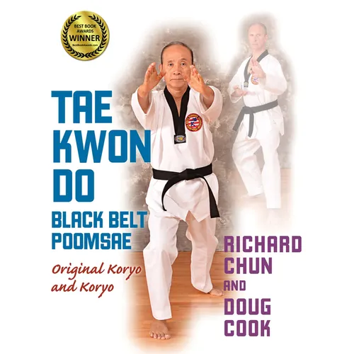 Tae Kwon Do Black Belt Poomsae: Original Koryo and Koryo - Paperback