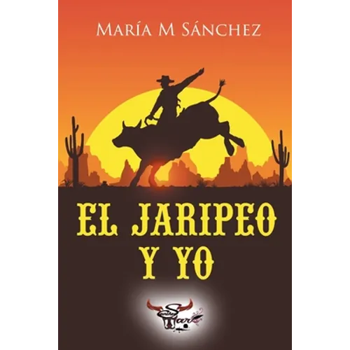 El Jaripeo y Yo - Paperback