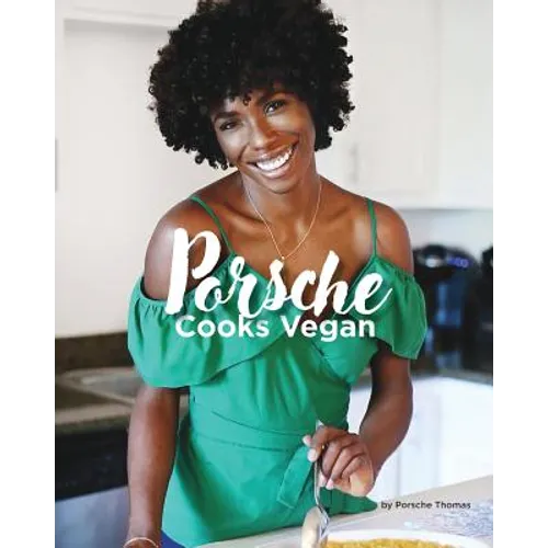 Porsche Cooks Vegan: Recipes for the Soul - Paperback