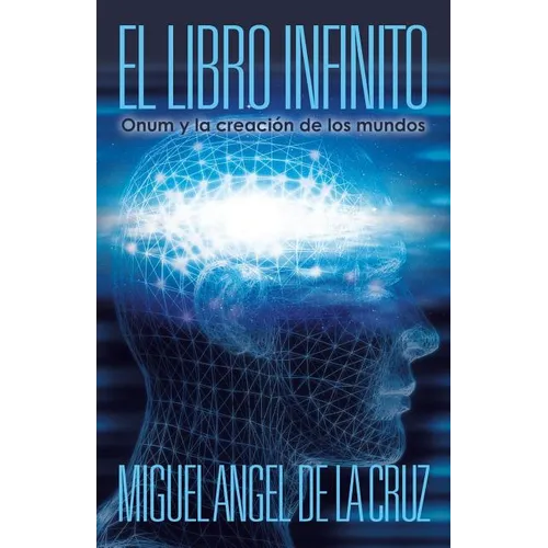 El Libro Infinito: Onum y La Creacion de Los Mundos - Paperback