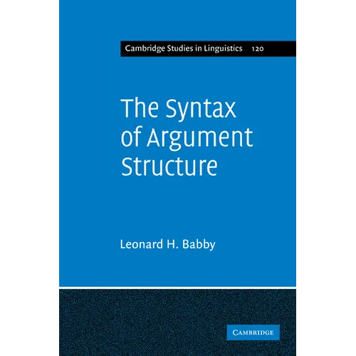 The Syntax of Argument Structure - Paperback