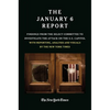 The January 6 Report: Findings from the Select Committee to Investigate the Attack on the U.S. Capitol with Reporting, Analysis and Visuals by the New - Paperback