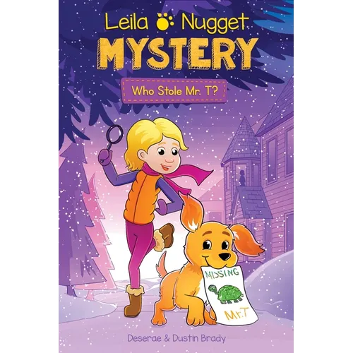 Leila & Nugget Mystery: Who Stole Mr. T? Volume 1 - Paperback