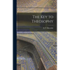 The Key to Theosophy - Hardcover