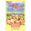 Miracles of Faith: Our Child Was Misdiagnosed It Greatly Affected Our Lives - Paperback