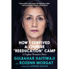 How I Survived a Chinese Reeducation Camp: A Uyghur Woman's Story - Paperback