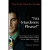 No Murderers Please!: The 18 Types of Men to Avoid In Online Dating If You're Looking For Mr. Right or Even Just Mr. Decent. - Paperback