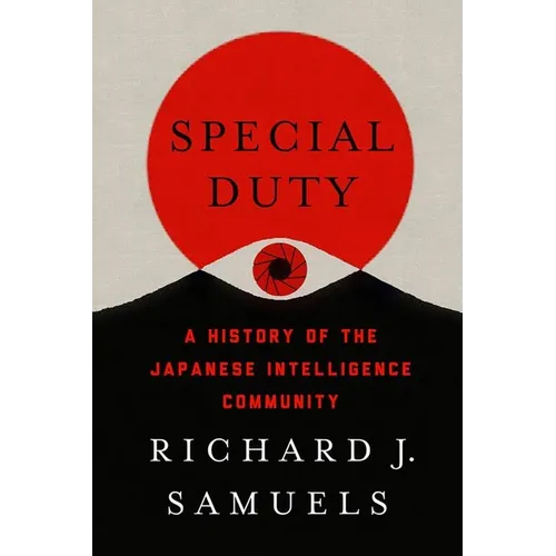 Special Duty: A History of the Japanese Intelligence Community - Hardcover