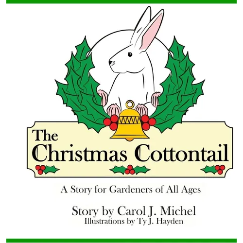 The Christmas Cottontail: A Story for Gardeners of All Ages - Hardcover