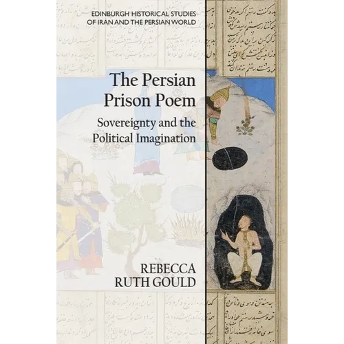 The Persian Prison Poem: Sovereignty and the Political Imagination - Paperback