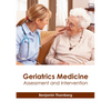 Geriatrics Medicine: Assessment and Intervention - Hardcover