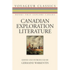 Canadian Exploration Literature: An Anthology - Paperback