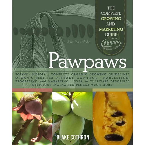 Pawpaws: The Complete Growing and Marketing Guide - Paperback