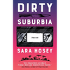 Dirty Suburbia - Paperback