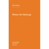 Where Art Belongs - Paperback