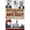Murder & Mayhem in the Napa Valley - Hardcover