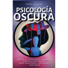 Psicología Oscura: Manual de Persuasión Avanzada, Manipulación, Conducta Humana - como persuadir y influenciar - Paperback