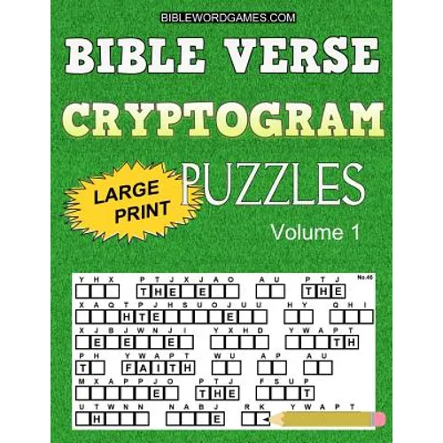 Bible Verse Cryptogram Puzzles: 365 Large Print Inspirational Bible Cryptograms from the King James Version. One for every day of the year. - Paperback