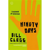 Ninety Days: A Memoir of Recovery - Paperback