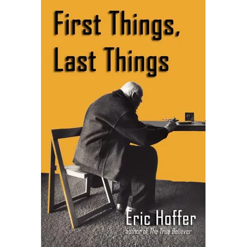 First Things, Last Things - Paperback