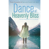 Dance of Heavenly Bliss: Divine Inspiration for Humanity - Paperback