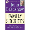 Family Secrets: The Path from Shame to Healing - Paperback