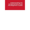 Understanding the Fundamentals of Law (The Beginner's Guide) - Paperback