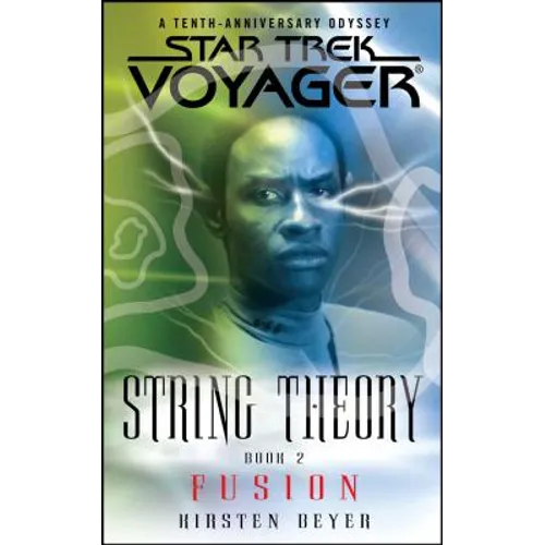 Star Trek: Voyager: String Theory #2: Fusion - Paperback
