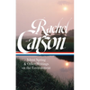 Rachel Carson: Silent Spring & Other Writings on the Environment (Loa #307) - Hardcover