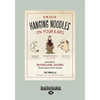 I'm Not Hanging Noodles on Your Ears and Other Intriguing Idioms From Around the World - Paperback