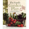 The Family Garden Plan: Grow a Year's Worth of Sustainable and Healthy Food - Paperback
